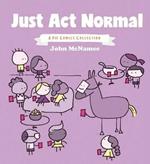 Just Act Normal: A Pie Comics Collection SC