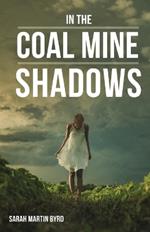 In the Coal Mine Shadows