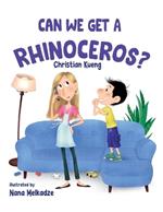 Can We Get a Rhinoceros?