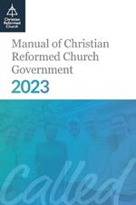 Manual of Christian Reformed Church Government 2023