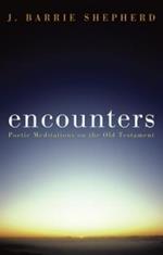 Encounters: Poetic Meditations on the Old Testament