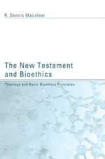 New Testament and Bioethics: Theology and Basic Bioethics Principles