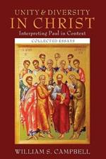 Unity and Diversity in Christ: Interpreting Paul in Context: Collected Essays