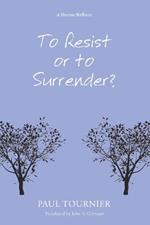 To Resist or to Surrender?