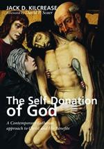 The Self-Donation of God: A Contemporary Lutheran Approach to Christ and His Benefits