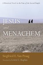 Jesus and Menachem: A Historical Novel in the Time of the Second Temple