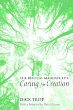 The Biblical Mandate for Caring for Creation