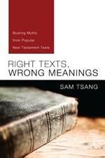 Right Texts, Wrong Meanings: Busting Myths from Popular New Testament Texts