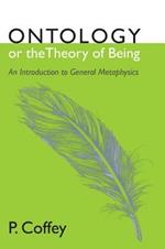 Ontology or the Theory of Being: An Introduction to General Metaphysics