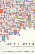 Multiculturalism: A Shalom Motif for the Christian Community