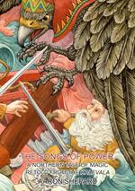 The Songs of Power: A Northern Tale of Magic, Retold from the Kalevala