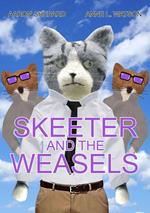 Skeeter and the Weasels