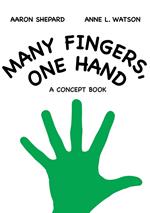 Many Fingers, One Hand: A Concept Book