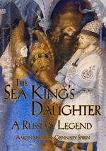 The Sea King's Daughter: A Russian Legend