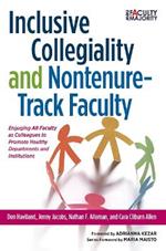 Inclusive Collegiality and Nontenure-Track Faculty: Engaging All Faculty as Colleagues to Promote Healthy Departments and Institutions