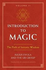 Introduction to Magic, Volume II: The Path of Initiatic Wisdom