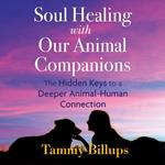 Soul Healing with Our Animal Companions