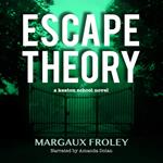 Escape Theory