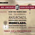 Mr. Lincoln’s High-Tech War