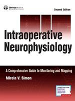 Intraoperative Neurophysiology: A Comprehensive Guide to Monitoring and Mapping