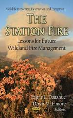 Station Fire: Lessons for Future Wildland Fire Management
