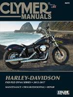 Harley-Davidson FXD/FLD Dyna Series (12-17) Clymer Repair Manual: (2012 - 2017)