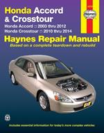 Honda Accord (2003-2012) & Crosstour (2010-2014) Haynes Repair Manual (USA): 2003-14