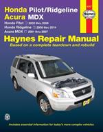 Honda Pilot (2003-2008), Ridgeline (2006-2014) & Acura MDX (2001-2007) Haynes Repair Manual (USA): 2001-14