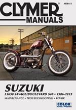 Suzuki LS650 Savage Boulevard S40 Motorcycle (1986-2015) Clymer Repair Manual: 1986-2015