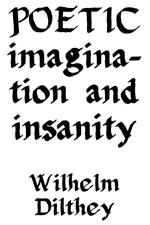 Poetic Imagination and Insanity