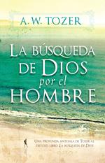 La Búsqueda De Dios Por El Hombre