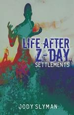 Life After Z-Day: Settlements
