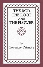 The Rod, the Root and the Flower