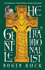 The Gentle Traditonalist: A Catholic Fairy-Tale from Ireland
