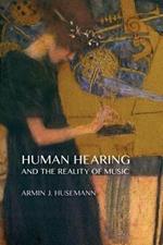 Human Hearing and the Reality of Music