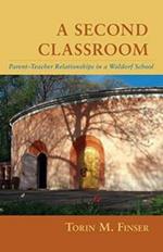 A Second Classroom: Parent Teacher Relationships in a Waldorf School