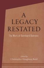 A Legacy Restated: The Work of Bernhard Behrens: Four Essays with Current-Day Reviews