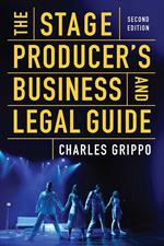 The Stage Producer's Business and Legal Guide (Second Edition)