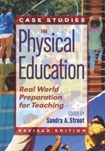 Case Studies in Physical Education: Real World Preparation for Teaching