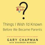 Things I Wish I'd Known Before We Became Parents