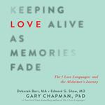 Keeping Love Alive as Memories Fade