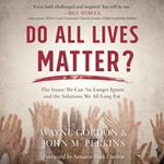 Do All Lives Matter?