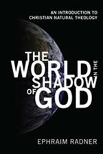 The World in the Shadow of God