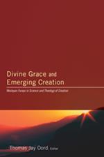 Divine Grace and Emerging Creation