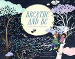 Breathe and be: A Book of Mindfulness Poems