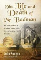 The Life and Death of Mr. Badman: An Analysis of a Wicked Man's Life, as a Warning for Others