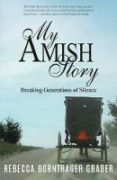 My Amish Story: Breaking Generations of Silence