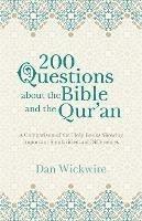 200 Questions about the Bible and the Qur'an: A Comparison of the Holy Books Showing Important Similarities and Differences