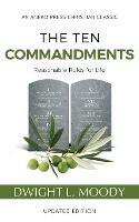 The Ten Commandments (Annotated, Updated): Reasonable Rules for Life