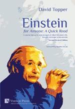 Einstein for Anyone: A Quick Read: A Concise but Up-to-Date Account of Albert Einstein's Life, Thought and Major Achievements
